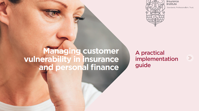 New CII guidance sets benchmark for managing vulnerability across insurance and personal finance